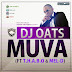 DJ Oats - Muva (feat. T.H.A.B.O & Mel-D) 2@14 [Download]