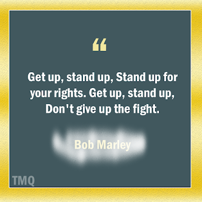Get up, stand up, Stand up for your rights. Get up, stand up, Don't give up the fight. Short uplifting Lines by bob marley.