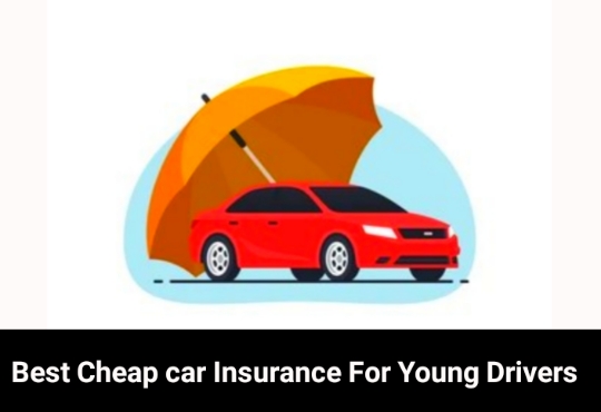The Best Cheap Insurance Options For Young Drivers.