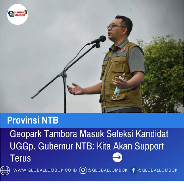 Geopark Tambora Masuk Seleksi Kandidat UGGp. Gubernur NTB: Kita Akan Support Terus