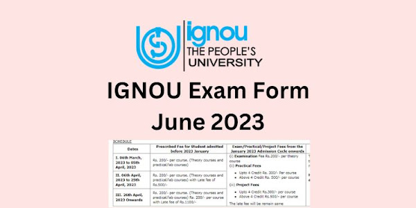 IGNOU Exam Form June 2023 Check Eligibility, Last Date @ Exam.ignou.ac.in
