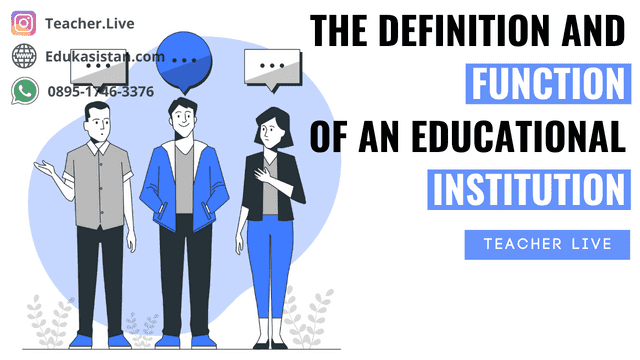The Definition and Function of an Educational Institution
