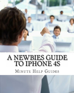 A Newbies Guide to iPhone 4S by Minute Help Guides (2011-10-21)