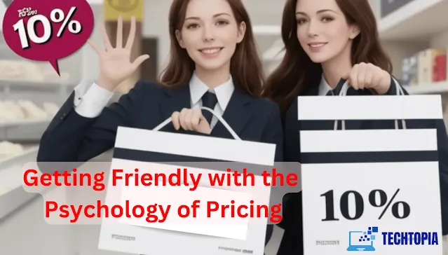 Getting Friendly with the Psychology of Pricing