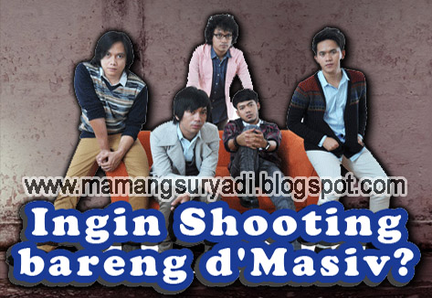 Ingin Shooting Video Clip Dengan d'Masiv ? - Blog SURYA d 