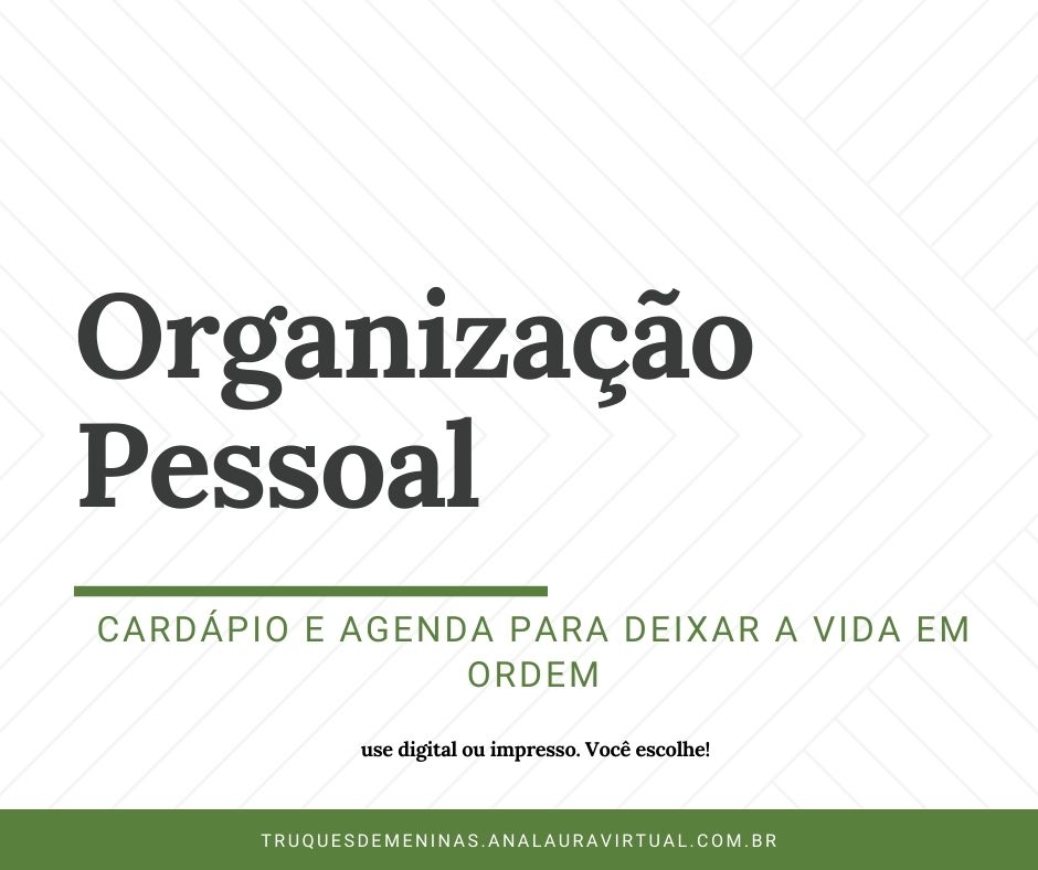 Organização pessoal: cardápio e agenda para fazer download e deixar a vida em ordem