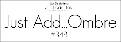 http://just-add-ink.blogspot.com/2017/02/just-add-ink-348just-add-ombre.html
