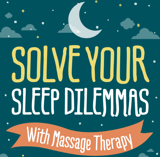 Infographic: Solve Your Sleep Dilemmas With Massage Therapy 