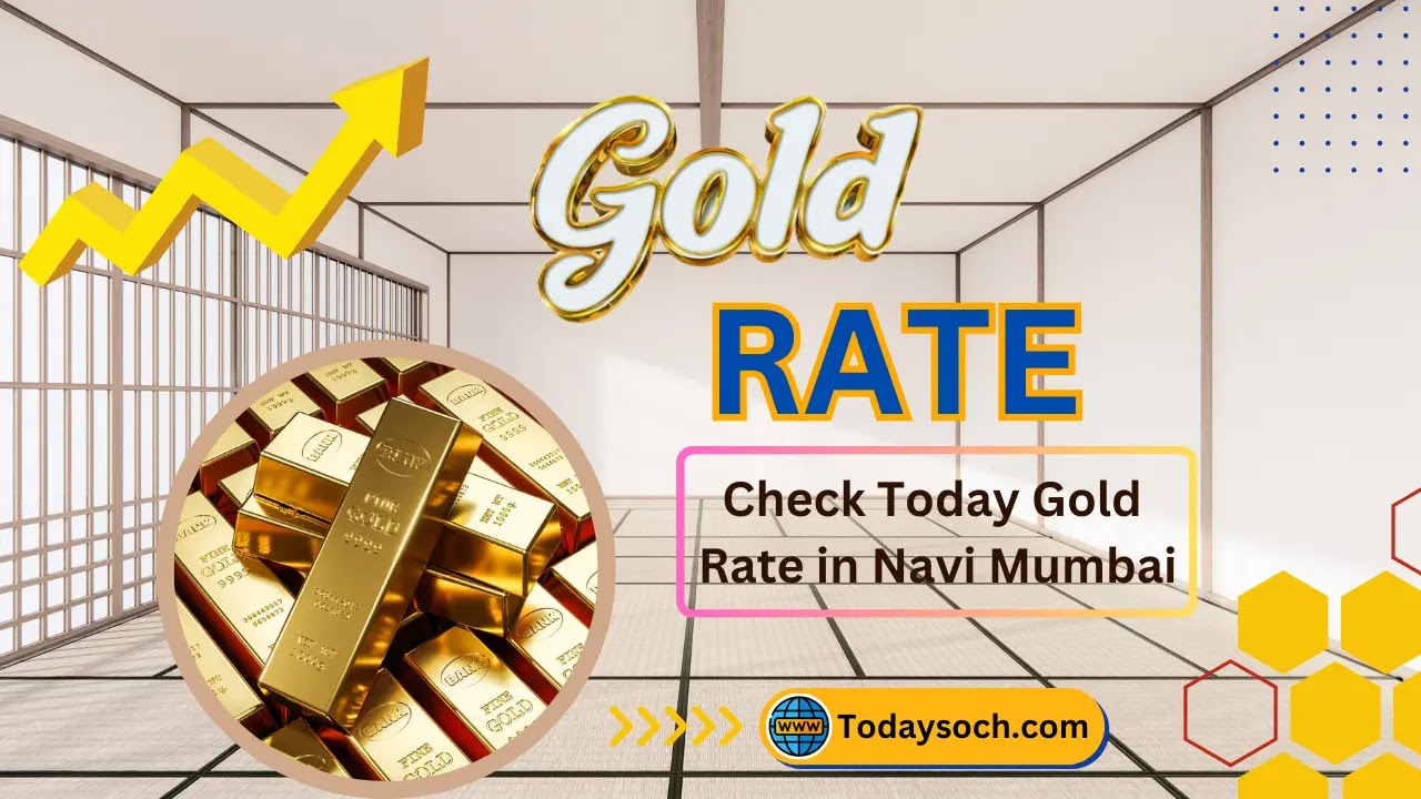 Today Gold Rate in Navi Mumbai