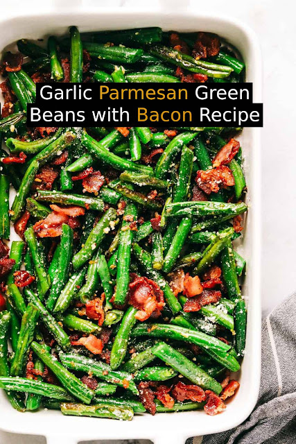 Garlic Parmesan Green Beans with Bacon Recipe is such a delicious and classic side dish. Tender green beans cooked in garlic and parmesan with added bacon will be a winner at the dinner table! #parmesan #greenbean #bacon #dinnerrecipe #maindish #easydinnerrecipe