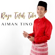 Download Lagu Aiman Tino - Raya Telah Tiba.mp3