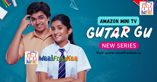 Amazon Mini TV Web Series Watch Free New Gutar Gu Season 1