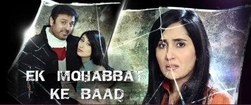 ‎'Ek Mohobbat Ke Baad' Zindagi Tv Serial Wiki Plot,Cast,Title Song, Promo,Timing