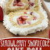 STRAWBERRY SHORTCAKE CAKE ROLL