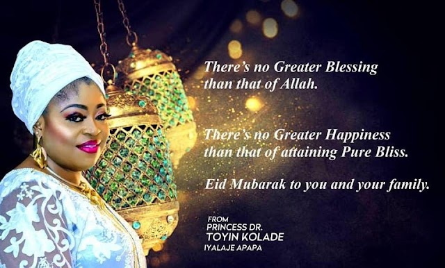 Dr Princess Toyin Kolade Congratulates Muslims On Eid-Il-Filtri, Calls For Prayer Against Covid-19                     