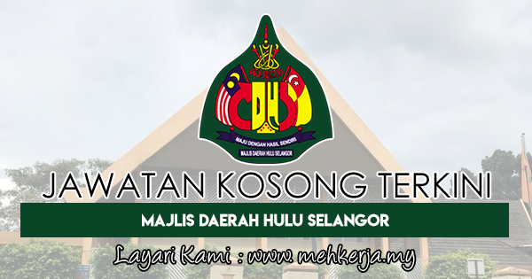 Jawatan Kosong Terkini 2018 di Majlis Daerah Hulu Selangor