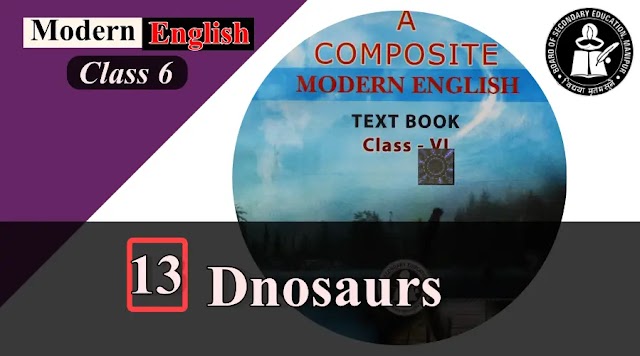 Dinosaurs Class 6 Mosern English Chapter 13