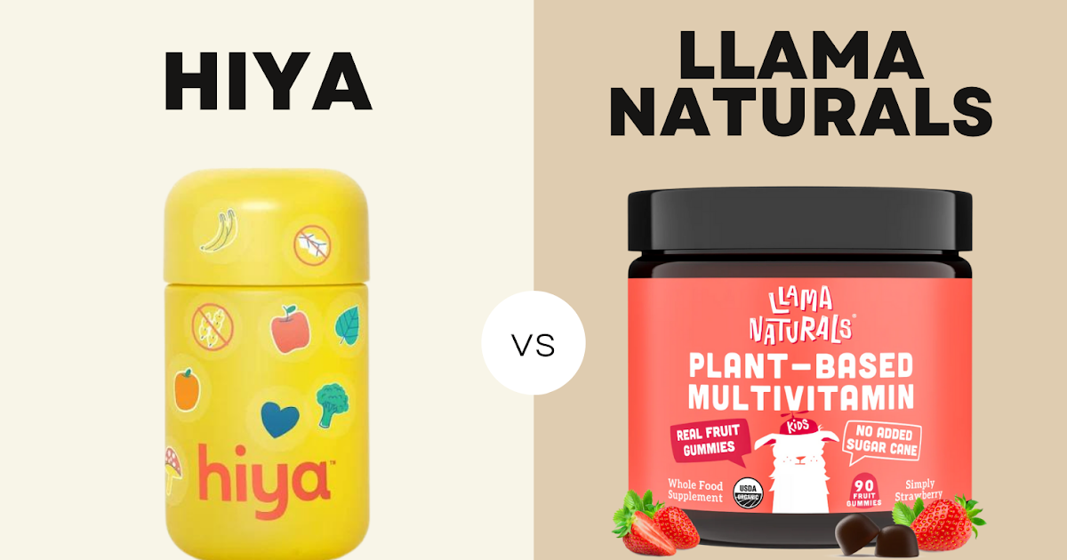 Hiya vs Llama Naturals: Which Kids Multivitamin Is Better?