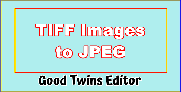 TIFF Images to JPEG