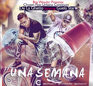 De La Ghetto - Una Semana (ft. Guelo Star)