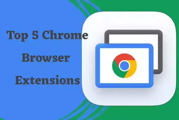 Chrome Browser Extensions
