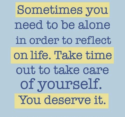 My Favourite Quotes Take Time Out To Take Care Of Yourself