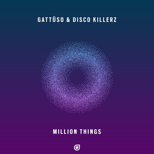 GATTÜSO & Disco Killerz Unveil New Single ‘Million Things’