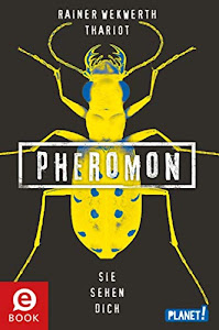Pheromon 2: Sie sehen dich: Die erfolgreiche YA Sci-Fi-Trilogie