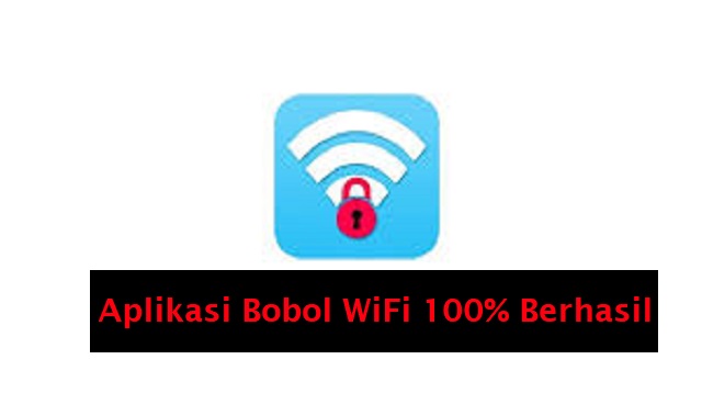 Aplikasi Bobol WiFi 100% Berhasil