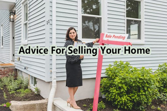 Advice For Selling Your Home