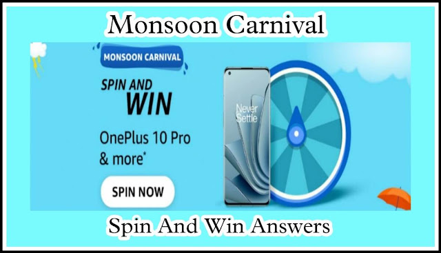 Monsoon Carnival Spin And Win Quiz Answers : एक सवाल का जवाब दे और जीते OnePlus 10 Pro 5G