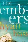 The Embers by Hyatt Bass