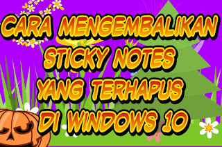 Cara mengembalikan sticky notes yang terhapus di windows 10