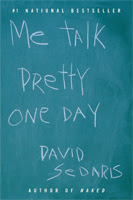 Me Talk Pretty One Day by David Sedaris