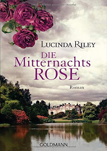 Die Mitternachtsrose: Roman