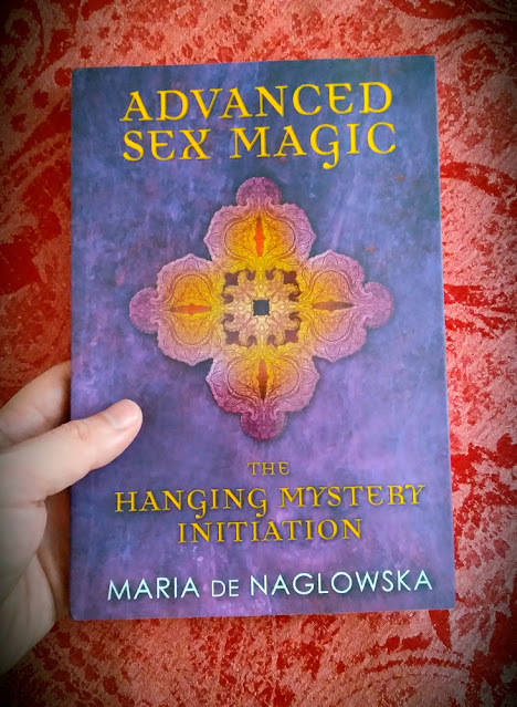 Advanced Sex Magic. The Hanging Mystery Initiation. Maria de Naglowska. Occult. Sex Magick