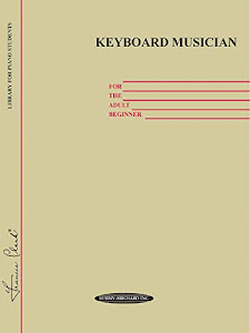 Keyboard Musician for the Adult Beginner (Frances Clark Library Supplement)