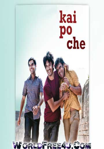 Poster Of Hindi Movie Kai po che (2013) Free Download Full New Hindi Movie Watch Online At worldfree4u.com