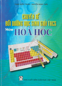 Chuyên Đề Bồi Dưỡng Học Sinh Giỏi THCS Môn Hóa Học - Phạm Quốc Trung