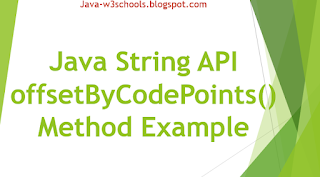 Java String API offsetByCodePoints​() Method Example
