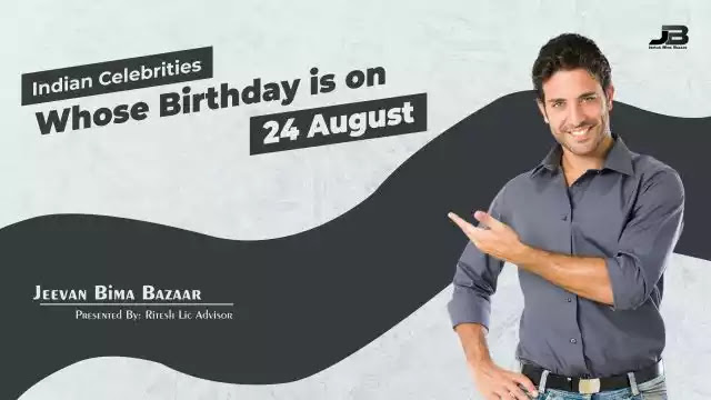 Indian Celebrities Birthday on 24 August