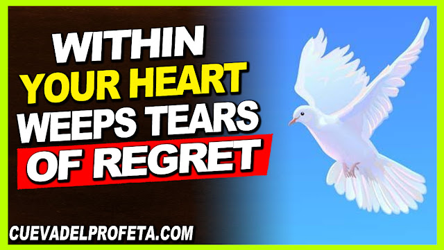 Within your heart weeps tears of regret - William Marrion Branham