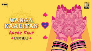 Wanga Kaaliyan Lyrics Asees Kaur