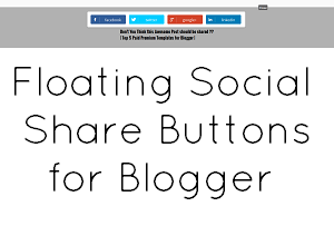 Floating Social Share Buttons for Blogger
