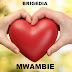 AUDIO l Brigedia - Mwambie l Download