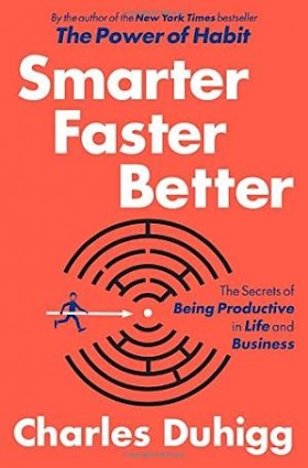 Smarter Faster Better: The Secrets of Being Productive in Life and Business