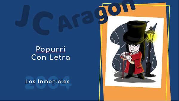 👁️‍🗨️Popurri con LETRA de Juan Carlos Aragón⚫ "1800, Los Inmortales" (2004)🧛‍♂️