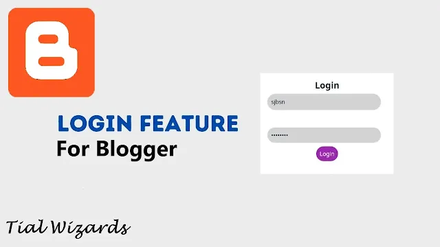 How to Add Login feature in Blogger by tial wizards