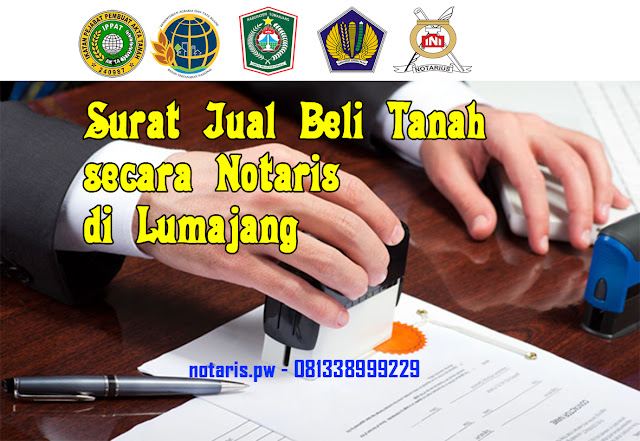 Surat Jual Beli Tanah secara Notaris di Lumajang