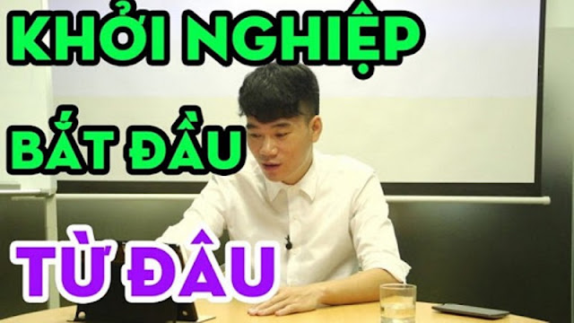 Khởi nghiệp nên bắt đầu từ đâu?